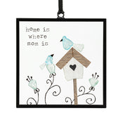 Suncatcher- Home Is Where Mom Is