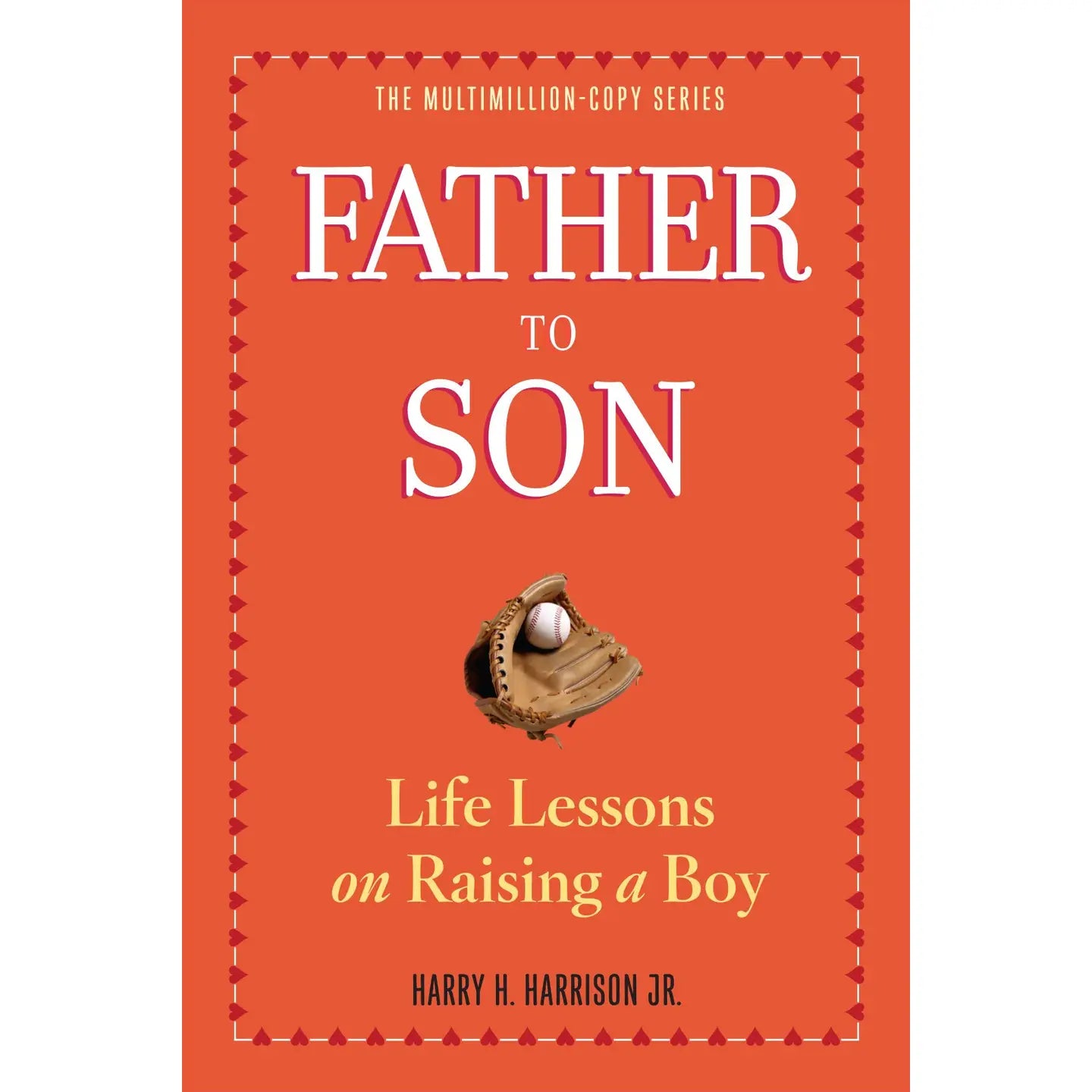 Father To Son Life Lessons On Raising A Boy