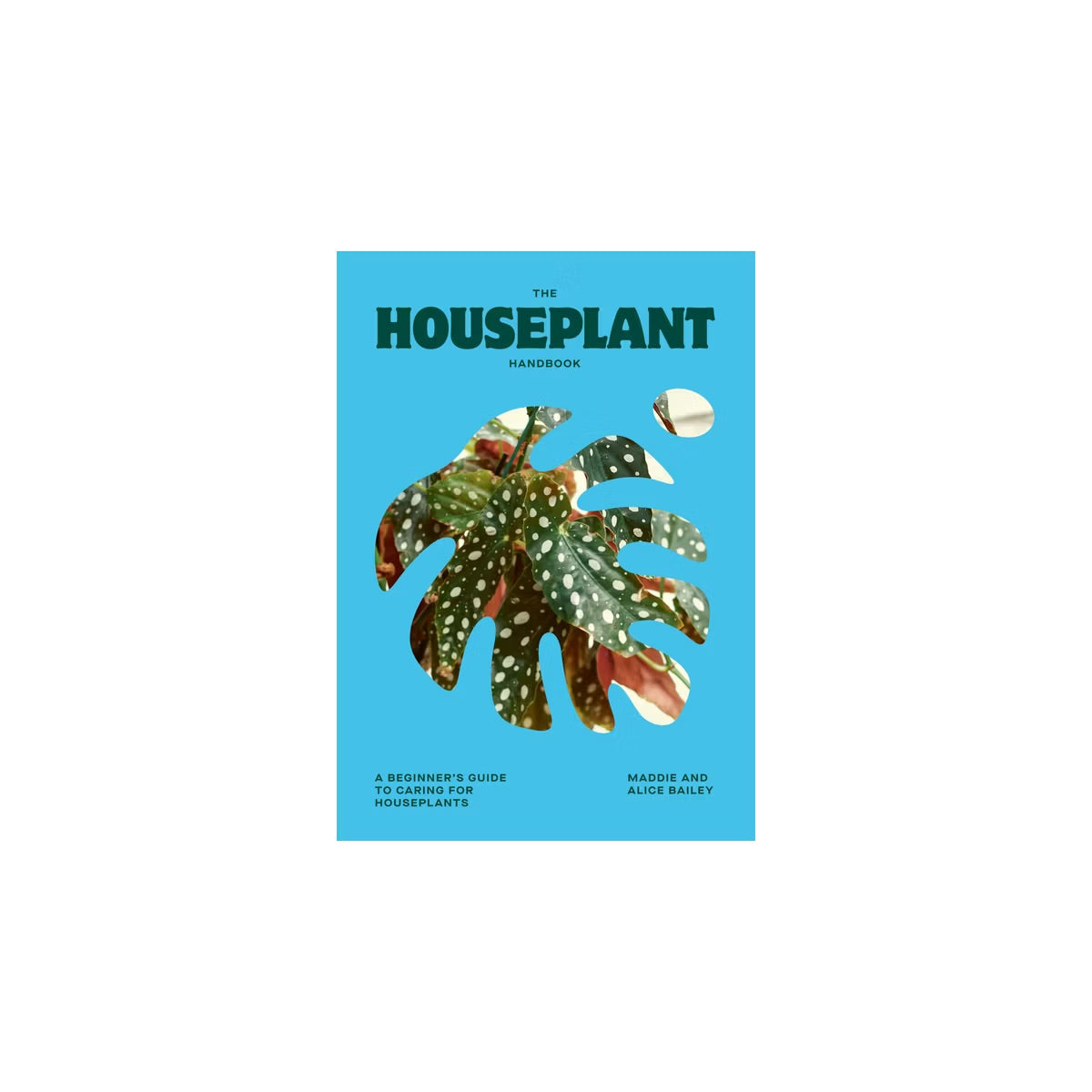 The Houseplant Handbook