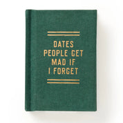 A Tiny Diary Dates People Get Mad If I Forget
