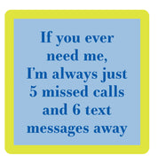Coaster- 5 Missed Calls Coaster