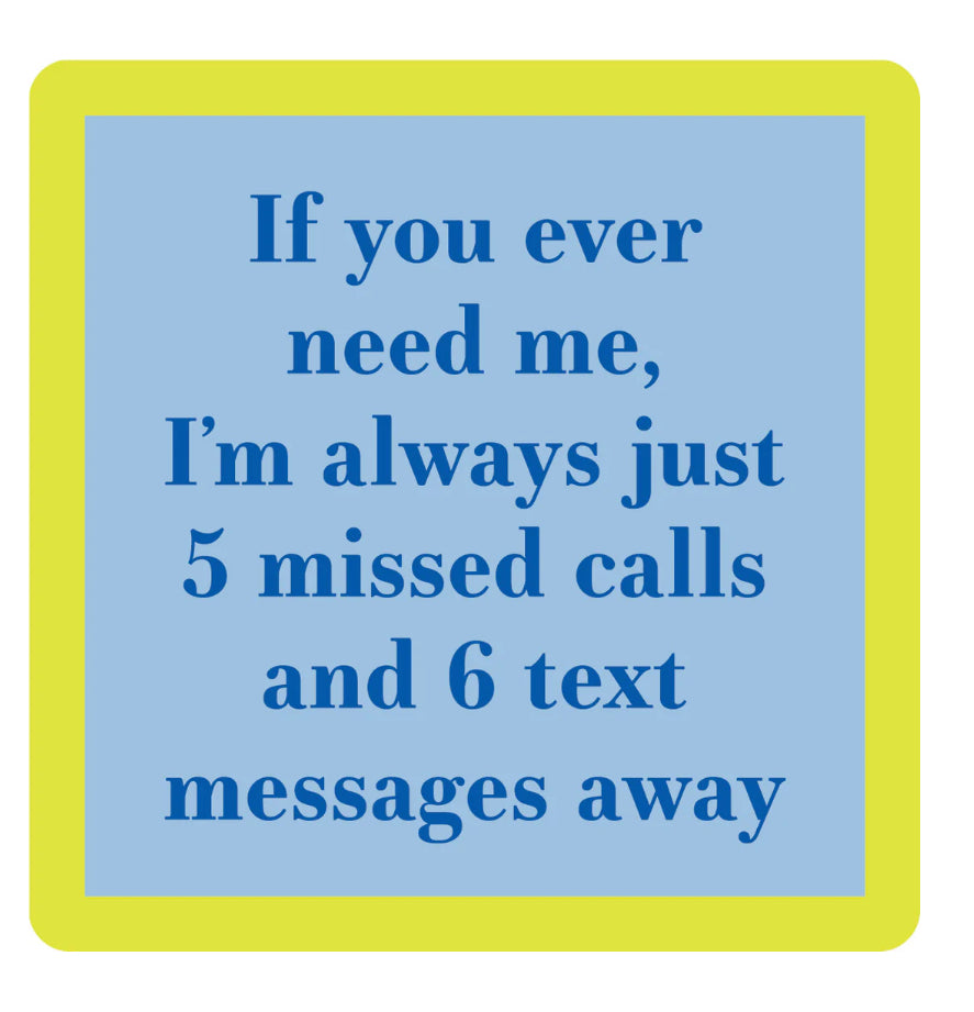 Coaster- 5 Missed Calls Coaster