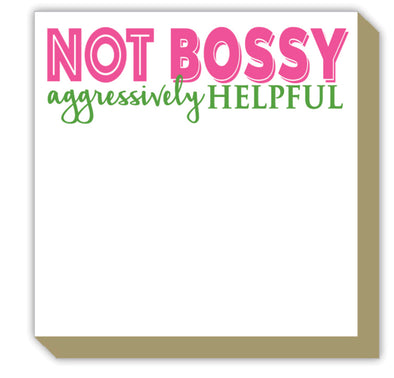 Notepad- Not Bossy Aggressively Helpful