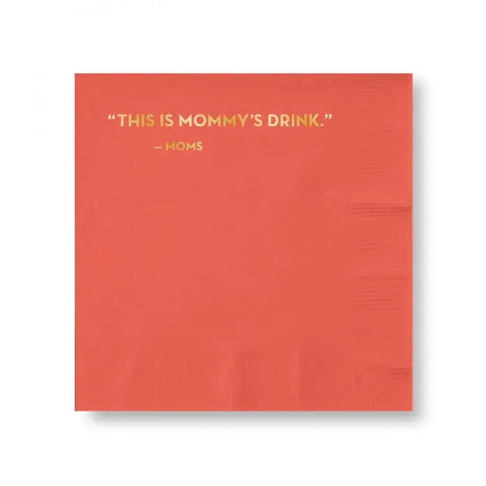 Cocktail Napkins - Mommy’s Drink