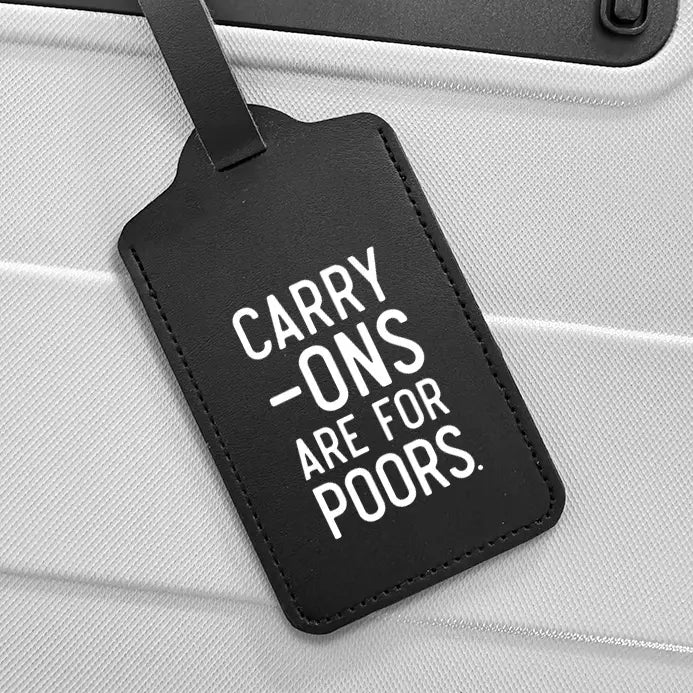 Luggage Tags - Carry-Ons Are For Poors