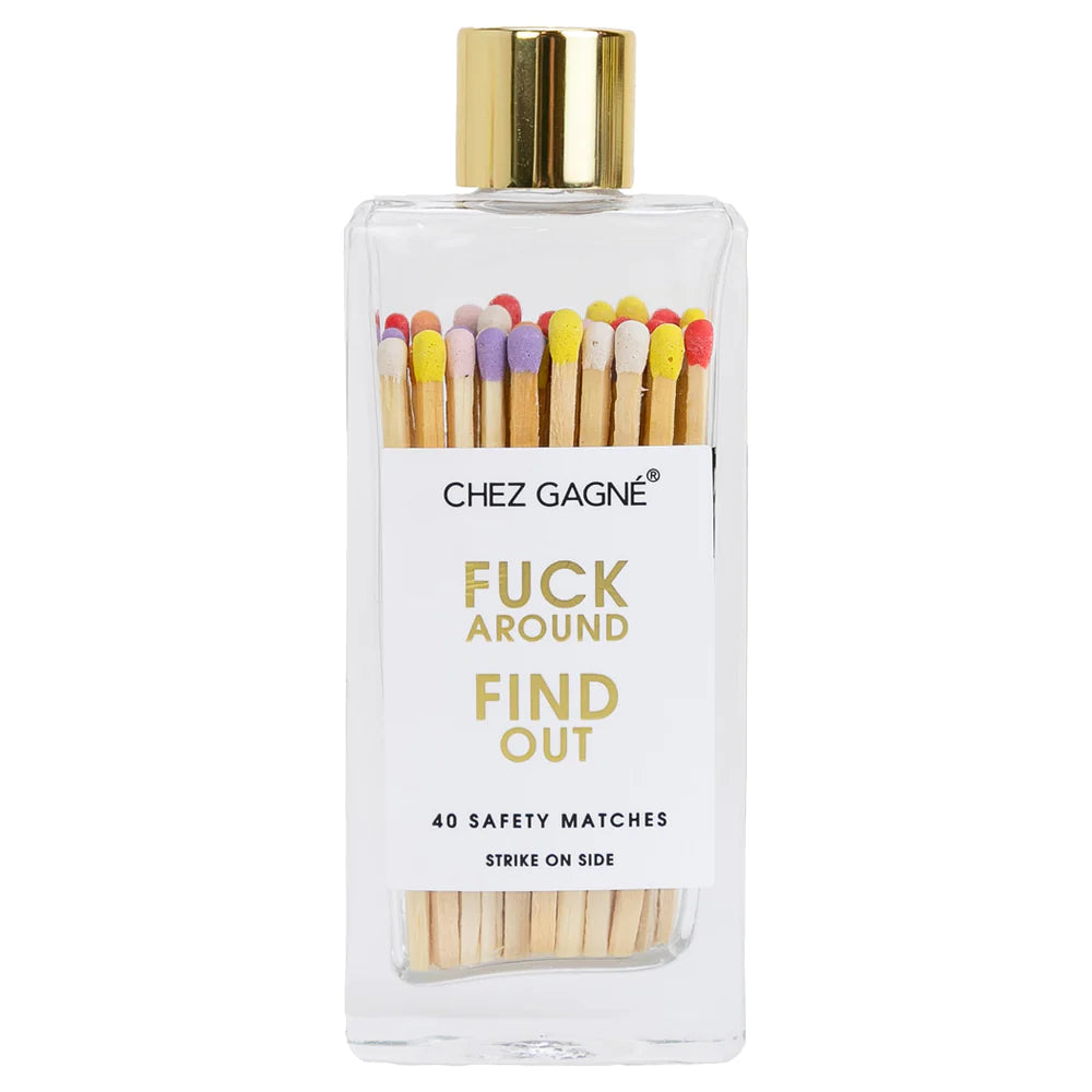 Glass Bottle Matches- F&#k Around Find Out