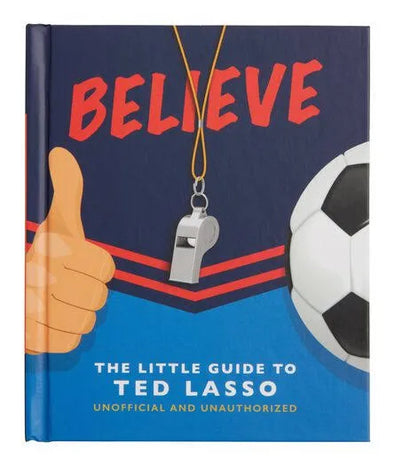 The Little Guide To Ted Lasso