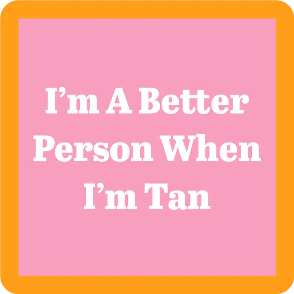 Better When I'm Tan