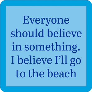 Believe I'll Go to the Beach Coaster