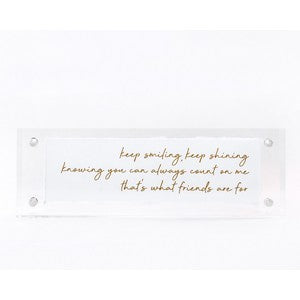 Acrylic Frame 2x6- That's what Friends are for
