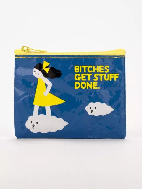 Coin Purse- B*tches Get Stuff Done