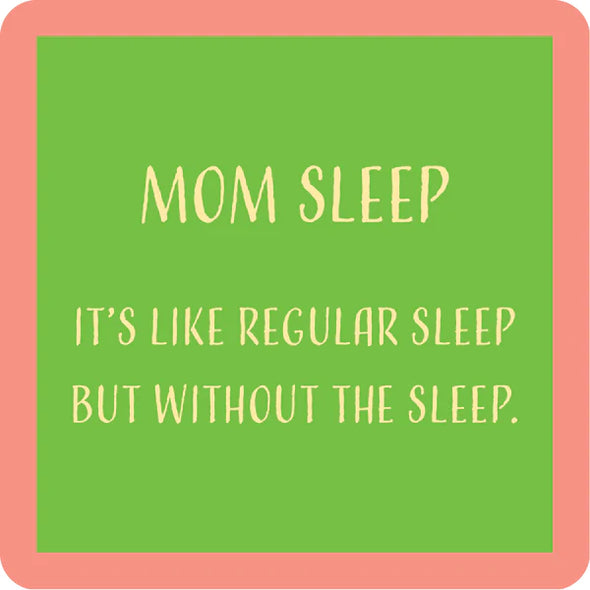 Mom Sleep Coaster