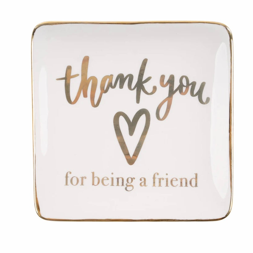 Trinket Tray- Thank You For Being A Friend