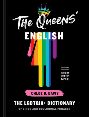The Queens’ English: The LGBTQIA+ Dictionary Book