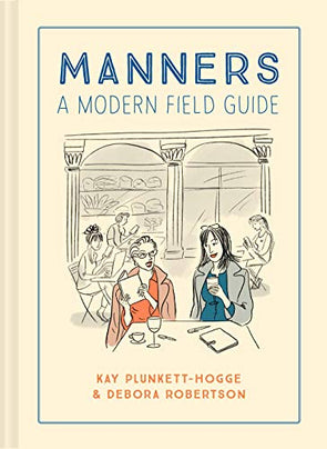Manners A Modern Field Guide